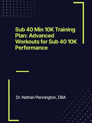 cover image of Sub 40 Min 10K Training Plan | Advanced Workouts for Sub 40 10K Performance